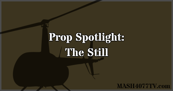 Prop Spotlight: The Still